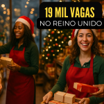 Reino Unido abre 19 MIL vagas com salários de até £15 por hora — brasileiros estão entre os mais procurados!