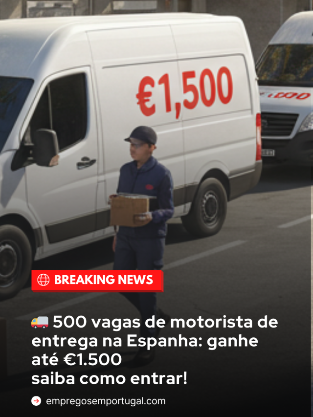🚚 500 vagas de motorista de entrega na Espanha