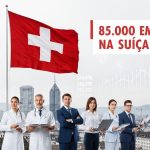 Emprego na Suíça: 85.000 Vagas com Salários de Até 6.500€ para Portugueses (Guia Completo)